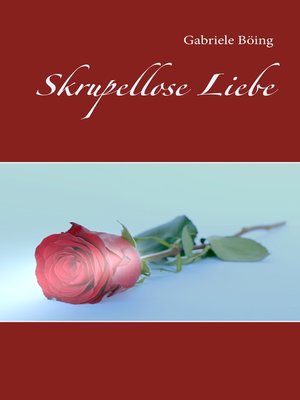 cover image of Skrupellose Liebe
